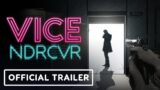 VICE NDRCVR – Official World Premiere Trailer | Summer of Gaming 2022