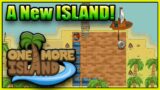 We Found a New Island!- One More Island – Episode 3