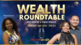 Wealth Roundtable Episode 4 – Making It On Broken Pieces with Author, Latisha Eason