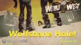 Weird West: Episode 48 – Wolfsbane Hole! Epic Bow/Epic Vest/Golden Ace/Nimp Relic/Xbox Game Pass