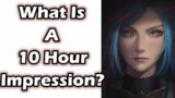 What Is A 10 Hour Impression? – Symphony of War: The Nephilim Saga