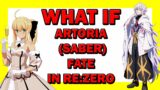 What if  Artoria(saber) FATE was in RE:Zero Fanfic Part 30 – 40