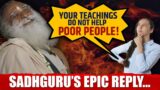 Why Sadhguru Does Not Focus on Teaching Spirituality To The Poor & Hungry ? | Sadhguru