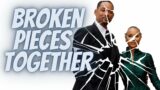 Will Smith and Jada Pinkett Smith: How Broken Pieces Came Together