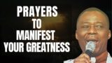 YOUR GREATNESS SHALL COME TO LIFE – DR OLUKOYA PRAYERS
