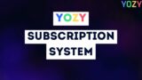 YOZY SUBSCRIPTION SYSTEM