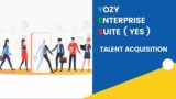 Yozy Enterprise Suite – YES | Talent Acquisition Management