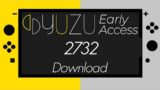 Yuzu Early Access 2732 Download