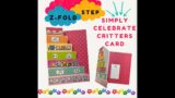 Z-Fold Simply Celebrate Critters Card