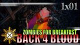 Zombies For Breakfast [Back 4 Blood] Season 1 Episode 1- Justice Three Gaming