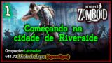 #1 Jogando em Riverside de [Lenhador] Gameplay – Project Zomboid v41.73 [Live PT/BR 2k60]