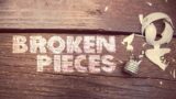 Broken Pieces