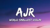 AJR – World's Smallest Violin (Lyrics)