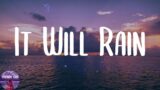 Bruno Mars – It Will Rain (Lyrics)