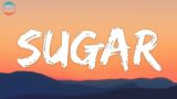 Maroon 5 – Sugar (Lyrics)