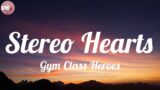 Gym Class Heroes – Stereo Hearts (feat. Adam Levine) (Lyrics)