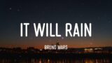 It Will Rain – Bruno Mars (Lyrics)