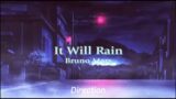 Bruno Mars –   It Will Rain  (Lyrics )