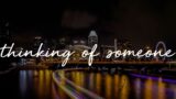 a playlist of songs for when thinking of someone – best pop tracks playlist