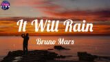 Bruno Mars – It Will Rain (Lyrics) ~ If I lose you, baby