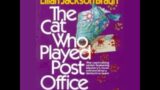 (1988)The Cat Who…#6;The Cat Who Played Post Office;by Lilian Jackson Braun;read by George Guidall