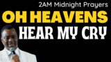 {2AM} WAKE UP & CRY TO THE HEAVENS – OLUKOYA NIGHTLY PRAYERS