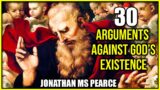 30 Arguments against the Existence of God, Heaven, Hell, Satan, and Divine Design