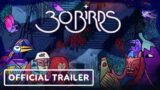30 Birds – Official Trailer | Summer of Gaming 2022