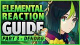 3.0 UPDATED Elemental Reaction Guide Part 3 – DENDRO | Genshin Impact