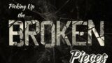 5 -15- 2022 Sunday AM "Broken Pieces"