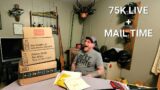 75K Live + Mail Time