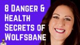 8 Secrets of the Dangers and Health Benefits of Wolfsbane