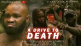 A DRIVE TO DEATH – Episode 1