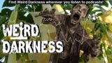 “A DRUG THAT CREATES ZOMBIES” and 4 More True Paranormal Stories! #WeirdDarkness