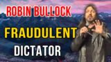 A Fraudulent Dictator In The White House – Robin Bullock