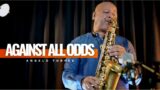 AGAINST ALL ODDS (Phil Collins) INSTRUMENTAL SAX COVER – Angelo Torres- AT Romantic class