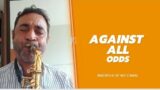 AGAINST ALL ODDS/Phil Collins/ Eduardo Barros #saxofone #againstallodds  #saxalto