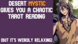 [ASMR] Desert Mystic Gives You A Chaotic Tarot Reading (But it's relaxing + aggressively supportive)