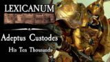 Adeptus Custodes – His Ten Thousand || Lexicanum Lore