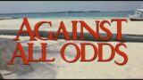 Against All Odds (1984) Taylor Hackford HD Richard Widmark, Rachel Ward, Jeff Bridges, James Woods