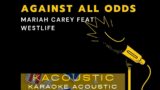Against All Odds (Acoustic Karaoke) – Mariah Carey Feat Westlife