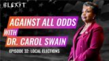 Against All Odds Episode 32 – Local Elections