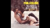 Against All Odds Phil Collins 1984
