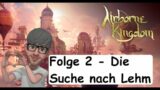 Airborne Kingdom – 02 / Die Suche nach Lehm (Gameplay – Deutsch)