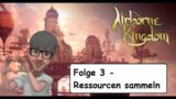 Airborne Kingdom – 03 – Ressourcen sammeln  (Gameplay – Deutsch)