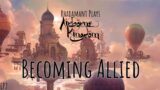 Airborne Kingdom – Becoming Allied // EP2