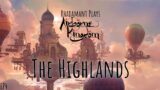 Airborne Kingdom – The Highlands // EP4