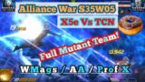 Alliance War S35W05 | X5e vs TCN | Mutants to the rescue!