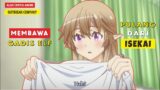 Alur Cerita Anime – Seorang Otaku Yang Dikirim Ke Isekai