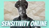 Am I the ash0le? Examining sensitivity online | Khadija Mbowe